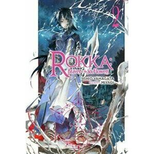 Rokka: Braves of the Six Flowers, Vol. 2 (Light Novel), Paperback - Ishio Yamagata imagine