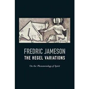 Hegel Variations, Paperback - Fredric Jameson imagine