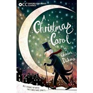 Oxford Children's Classic: A Christmas Carol, Paperback - Charles Dickens imagine