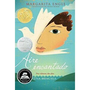 Aire Encantado (Enchanted Air): DOS Culturas, DOS Alas: Una Memoria, Paperback - Margarita Engle imagine