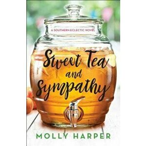 Sweet Tea and Sympathy, Paperback - Molly Harper imagine