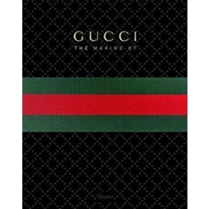 Gucci: The Making of, Hardcover - Frida Giannini imagine