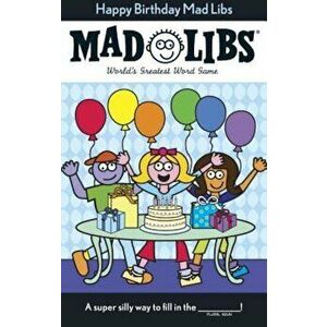 Happy Birthday Mad Libs, Paperback - Roger Price imagine