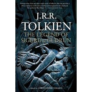 The Legend of Sigurd and Gudrun, Paperback - J. R. R. Tolkien imagine