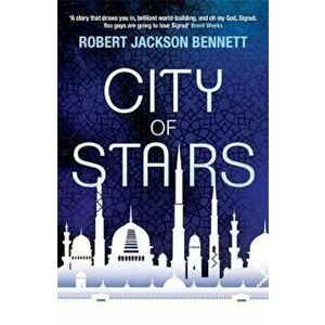 City of Stairs, Paperback - Robert Jackson Bennett imagine