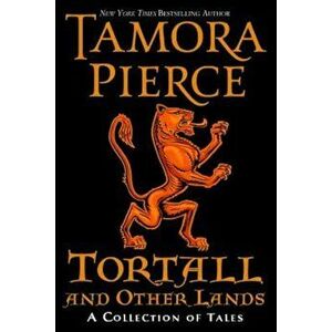 Tortall and Other Lands: A Collection of Tales, Paperback - Tamora Pierce imagine
