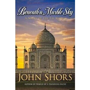 Beneath a Marble Sky, Paperback - John Shors imagine