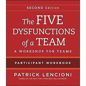 The Five Dysfunctions of a Team Participant Workbook: A Workshop for Teams, Paperback - Patrick M. Lencioni imagine