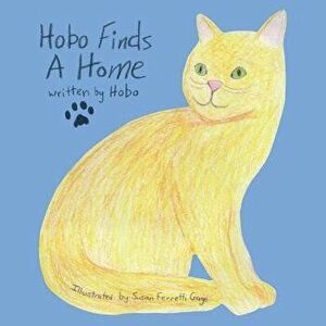 Hobo Finds a Home, Paperback - Kevin Coolidge imagine