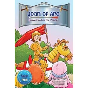 Joan of Arc: Brave Soldier for Peace, Paperback - Barbara Yoffie imagine