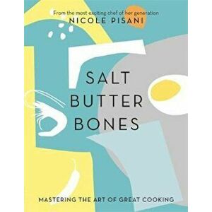 Salt, Butter, Bones, Hardcover - Nicole Pisani imagine