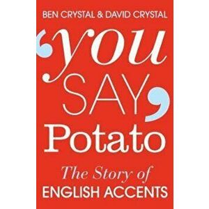You Say Potato, Paperback - Ben Crystal imagine