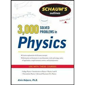 Schaum's 3, 000 Solved Problems in Physics, Paperback - Alvin Halpern imagine