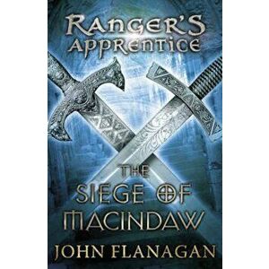 Siege of Macindaw (Ranger's Apprentice Book 6), Paperback - John Flanagan imagine