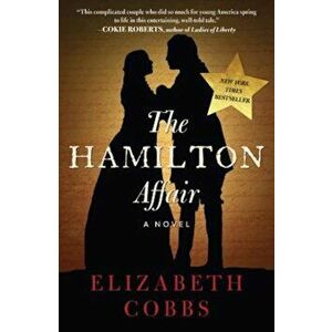 The Hamilton Affair, Paperback - Elizabeth Cobbs imagine