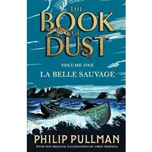 La Belle Sauvage: The Book of Dust Volume One, Paperback - Philip Pullman imagine