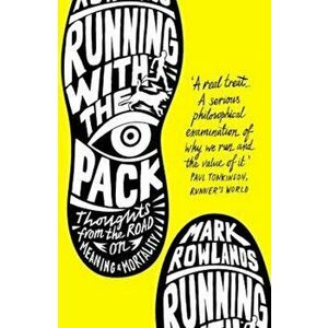 Running with the Pack, Paperback - Mark Rowlands imagine