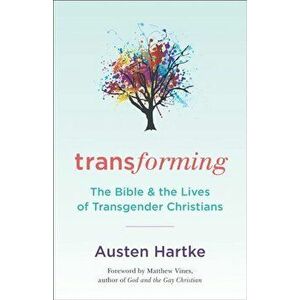 Transforming, Paperback - Austen Hartke imagine