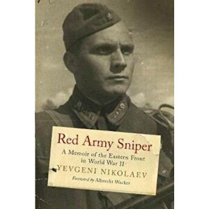 Red Army Sniper, Hardcover - Evgeni Nikolaev imagine