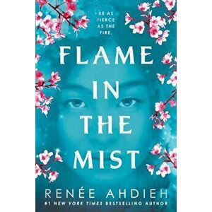 Flame in the Mist, Paperback - Renaee Ahdieh imagine