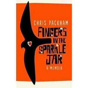 Fingers in the Sparkle Jar, Paperback - Chris Packham imagine