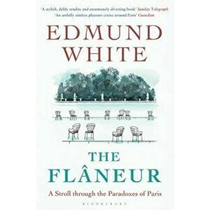 Flaneur, Paperback - Edmund White imagine