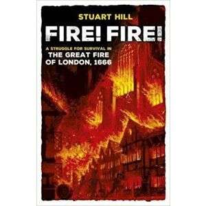 Fire! Fire!, Paperback - Stuart Hill imagine