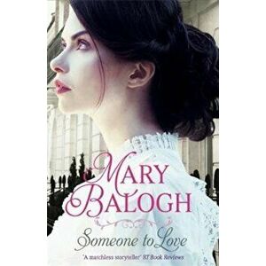 Someone to Love, Paperback - Mary Balogh imagine
