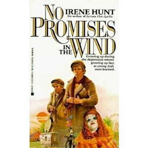 No Promises in the Wind, Paperback - Irene Hunt imagine