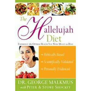 The Hallelujah Diet, Paperback - George H. Malkmus imagine
