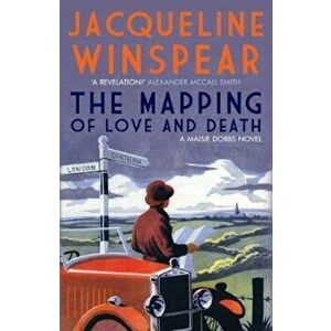 Mapping Of Love And Death, Paperback - Jacqueline Winspear imagine
