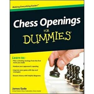 Chess Openings For Dummies, Paperback - James Eade imagine
