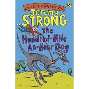 Hundred-Mile-An-Hour Dog (Book & CD), Paperback - Jeremy Strong imagine