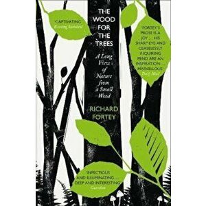 Wood for the Trees, Paperback - Richard Fortey imagine
