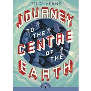 Journey to the Centre of the Earth, Paperback imagine