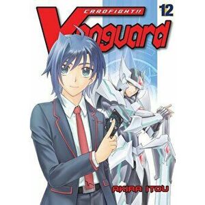 Cardfight!! Vanguard, Volume 12, Paperback - Akira Itou imagine