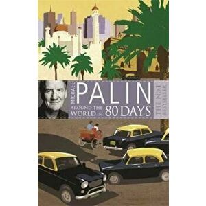 Around The World In Eighty Days, Paperback - Michael Palin imagine