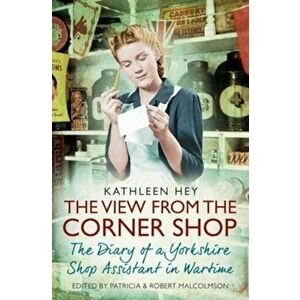 View From the Corner Shop, Paperback - Kathleen Hey imagine