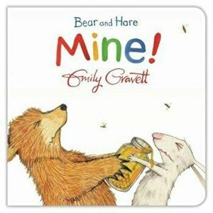 Bear and Hare: Mine!, Hardcover - Emily Gravett imagine