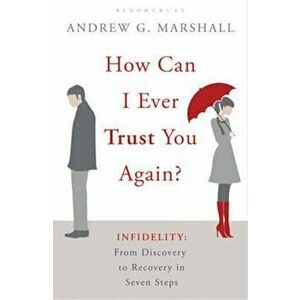 How Can I Ever Trust You Again', Paperback - Andrew G Marshall imagine