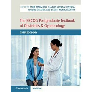 The EBCOG Postgraduate Textbook of Obstetrics & Gynaecology: Volume 2, Gynaecology. Gynaecology, Hardback - *** imagine