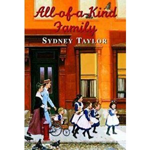 All-Of-A-Kind Family, Paperback - Sydney Taylor imagine