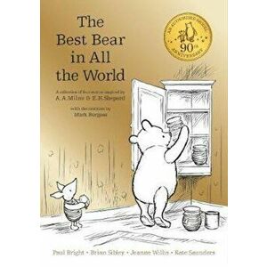 Winnie the Pooh: The Best Bear in all the World, Hardcover - A A Milne imagine
