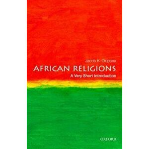 African Religions, Paperback - Jacob K. Olupona imagine