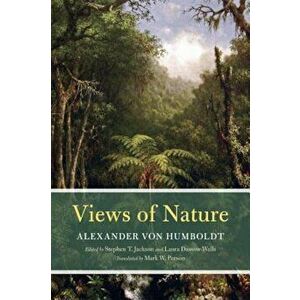 Views of Nature, Paperback - Alexander Von Humboldt imagine