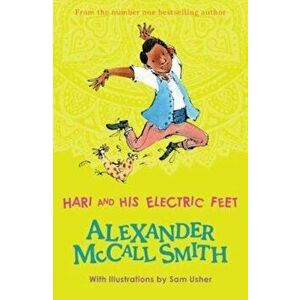 Hari and His Electric Feet, Paperback - Alexander McCall Smith imagine