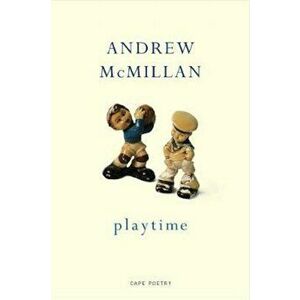 playtime, Paperback - Andrew McMillan imagine