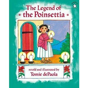 The Legend of the Poinsettia, Paperback - Tomie dePaola imagine