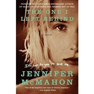 The One I Left Behind, Paperback - Jennifer McMahon imagine