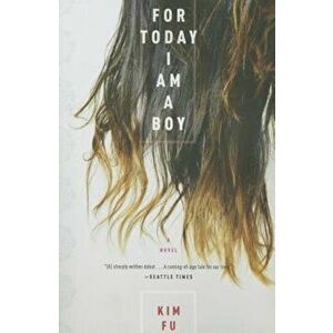 For Today I Am a Boy, Paperback - Kim Fu imagine